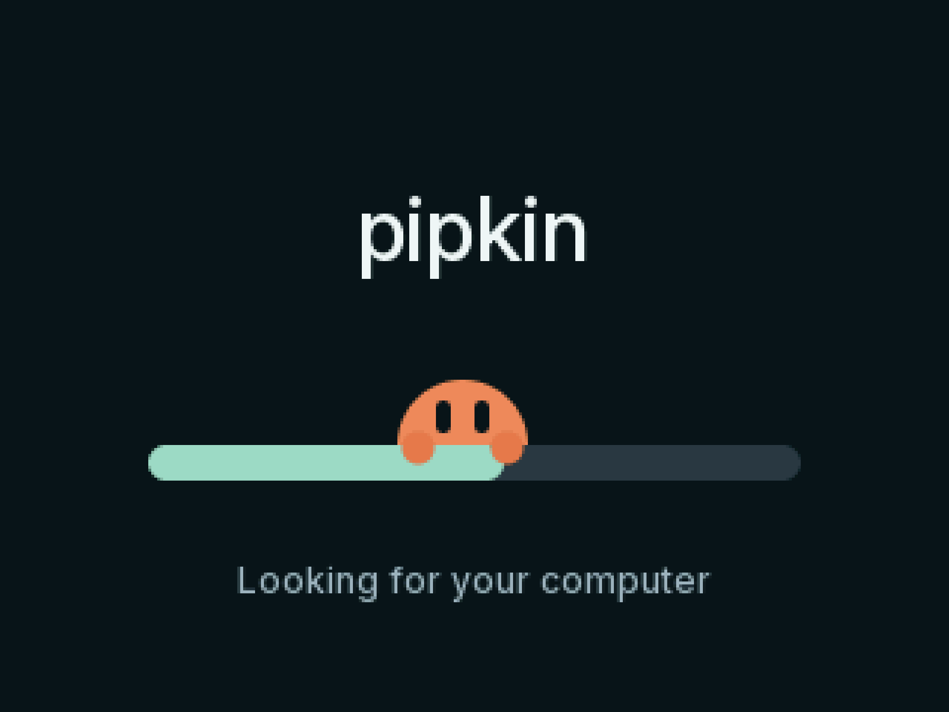 Pipkin's start-up screen: Pip holding the loading bar, looking for your computer